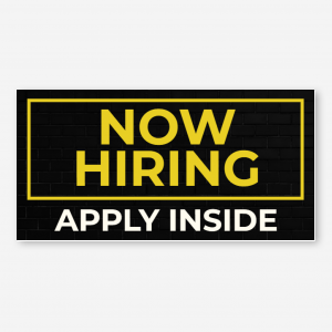 Now Hiring Yard Sign